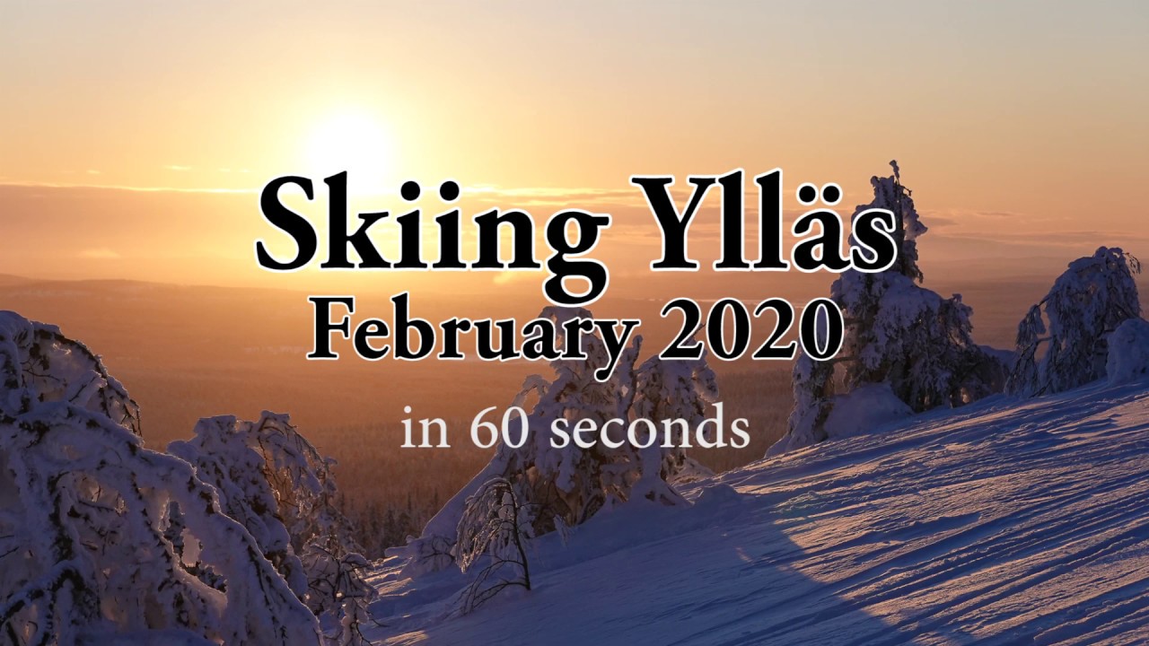 Skiing in Yll&auml;s February 2020 in 60 seconds