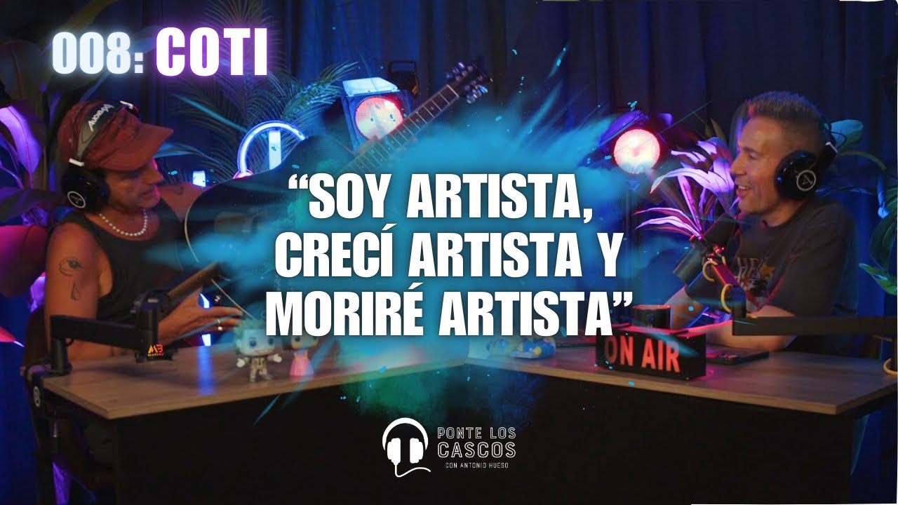 Ponte los Cascos #008 – Coti: Reflexiones sobre éxito, Julieta Venegas y el futuro de la música