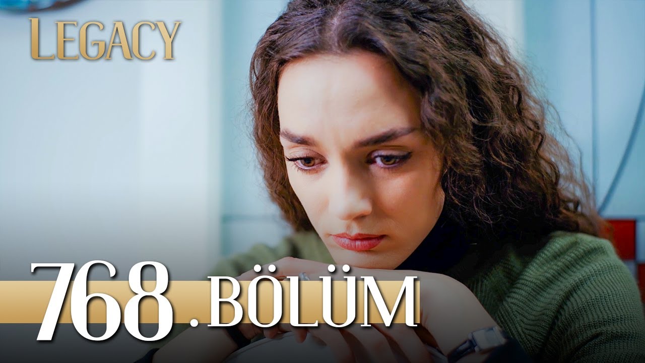 Emanet 768. B&ouml;l&uuml;m |&nbsp;Legacy Episode 768