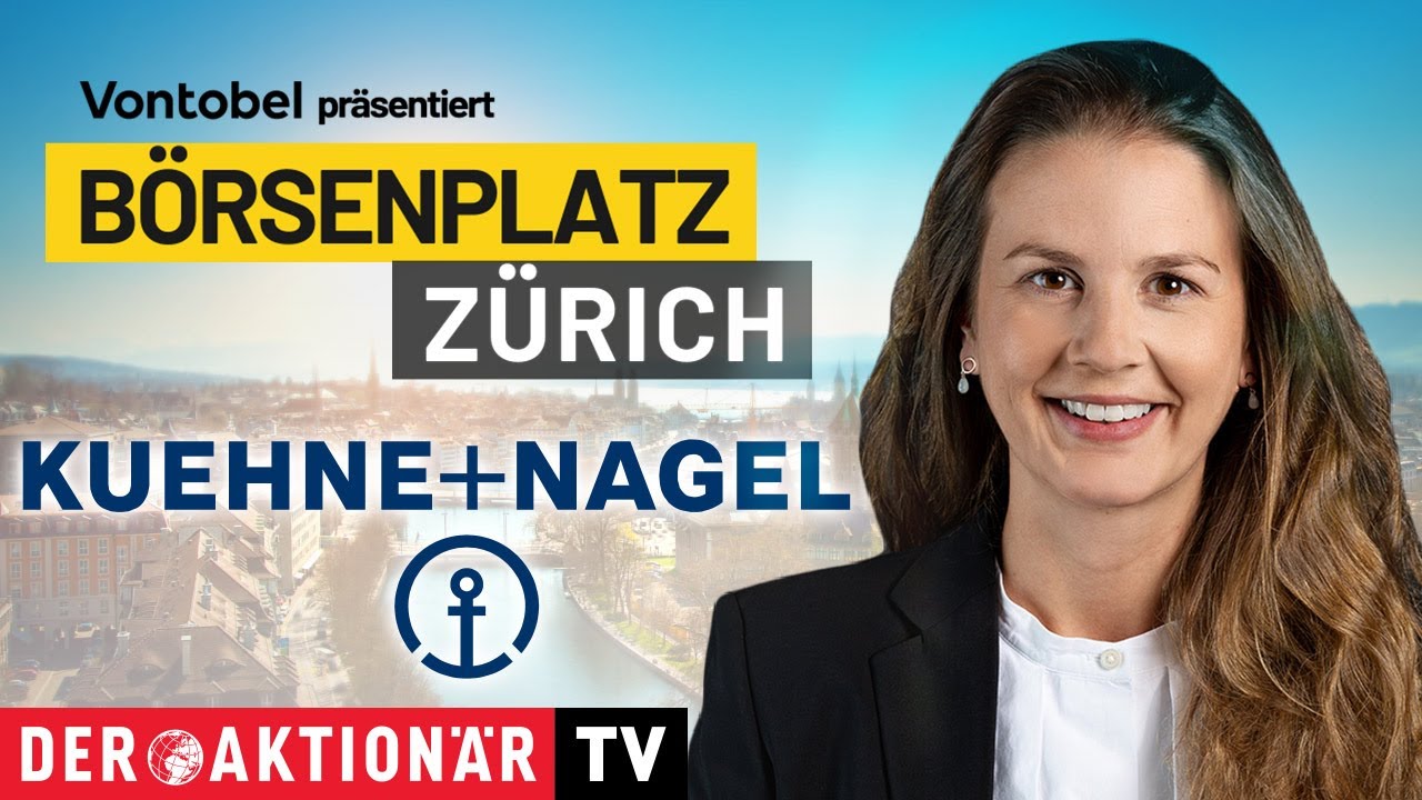 Börsenplatz Zürich: Kühne + Nagel trotz Gewinn- und Umsatzeinbruch optimistisch für 2. Halbjahr