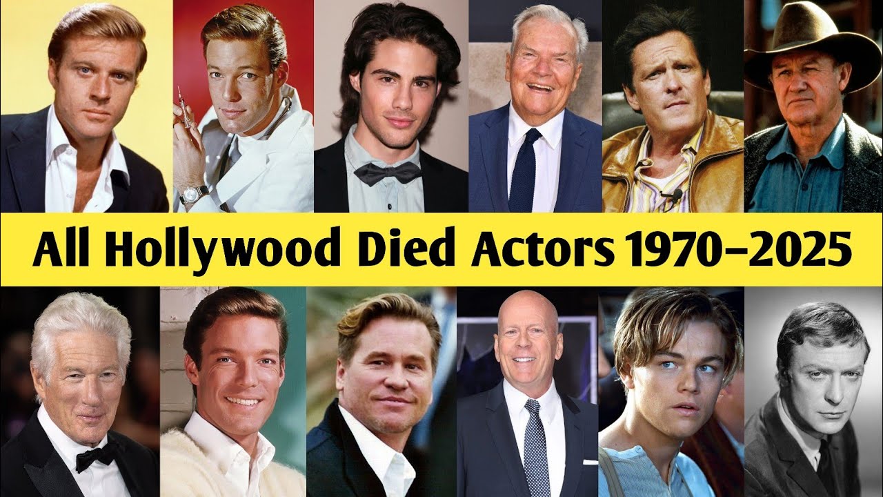 Hollywood Actors Who Died (1970&ndash;2025) | In Loving Memory