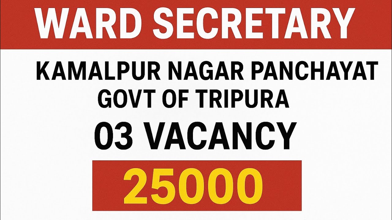 Ward Secretary Recruitment 2025 | Kamalpur Nagar Panchayat | 03 Vacancy | Salary ₹25,000