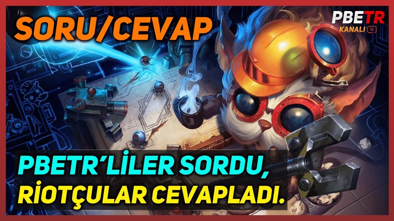 LoL | PBETR'liler Sordu, Riot&ccedil;ular Cevapladı (Soru/Cevap)