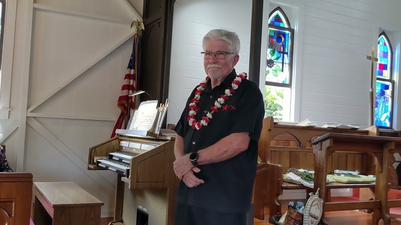 Dedication of new organ at Christ Church, Kealakekua, HI, June 25, 2023.