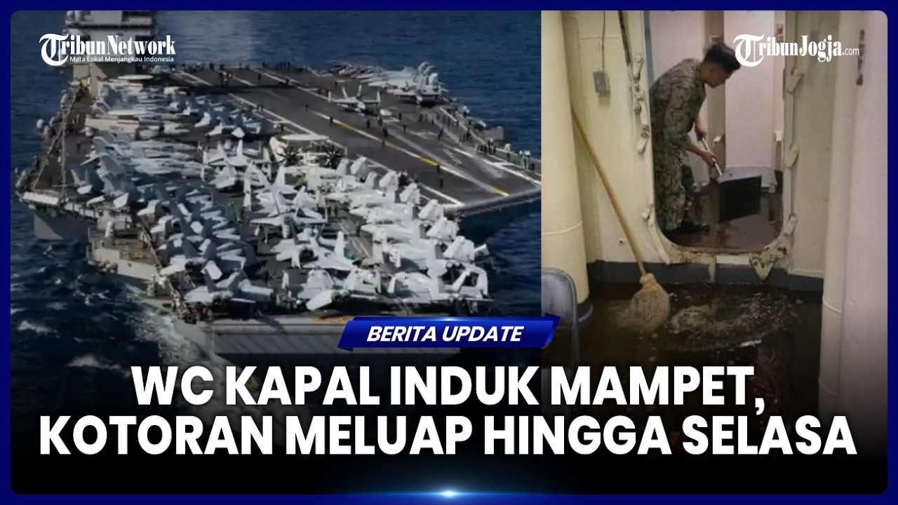 IRONI KAPAL INDUK CANGGIH AS, JUSTRU KEWALAHAN AKIBAT WC MAMPET TERUS