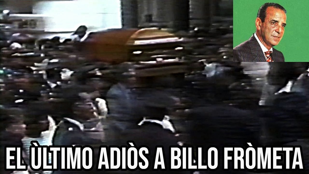El último adiós a BILLO FROMETA