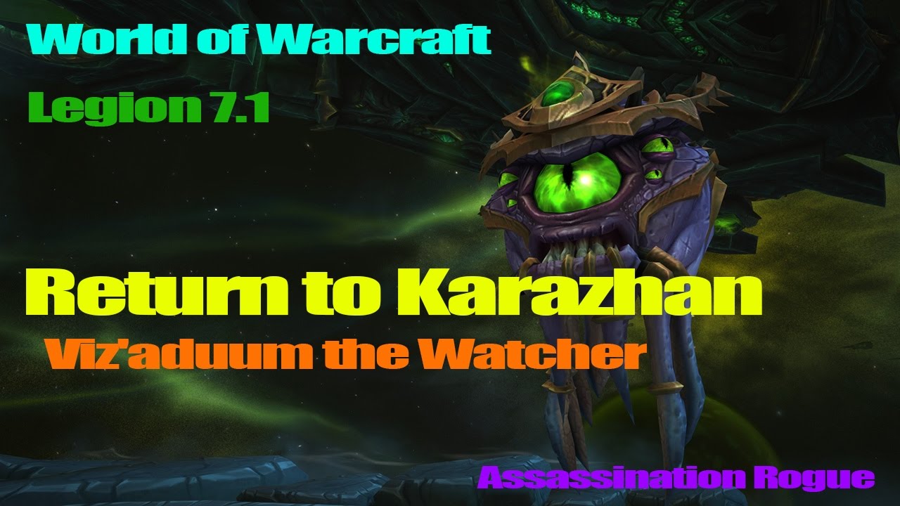 ☠ WoW Legion 7.1 | Assassination Rogue PVE | Return to Karazhan - Viz'aduum the Watcher vs PWNStars