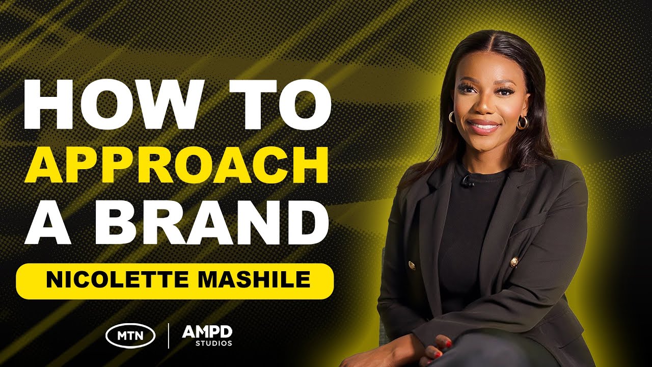 How to Approach A Brand - Nicolette Mashile