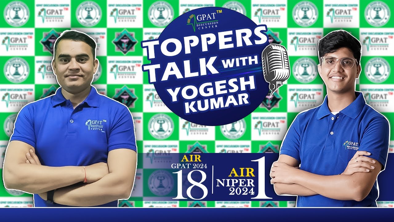 NIPER AIR- 01- GPAT AIR-18 2024 || YOGESH KUMAR || GDCIANS UNSTOPABBLE || TOPPER'S INTERVIEW
