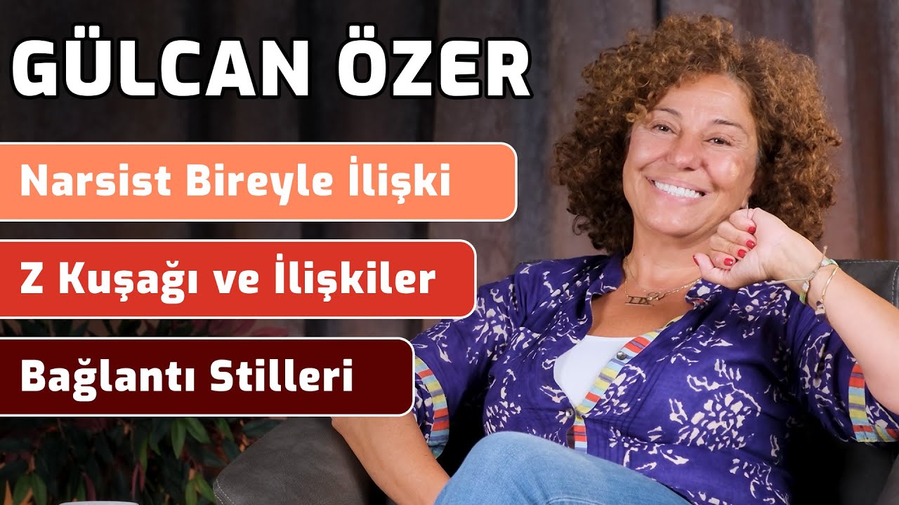 Gülcan Özer ile Özel Ders! Narsist Erkek, Flört Stilleri, Ayrılık