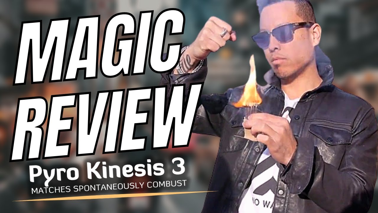 Magic Review - Pyro Kinesis 3 (Fire At Your Fingertips!)