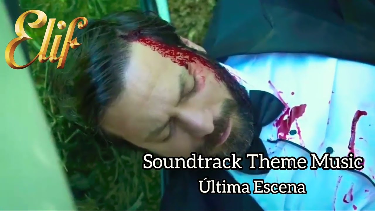 Elif_Soundtrack Theme Music [Escena final]