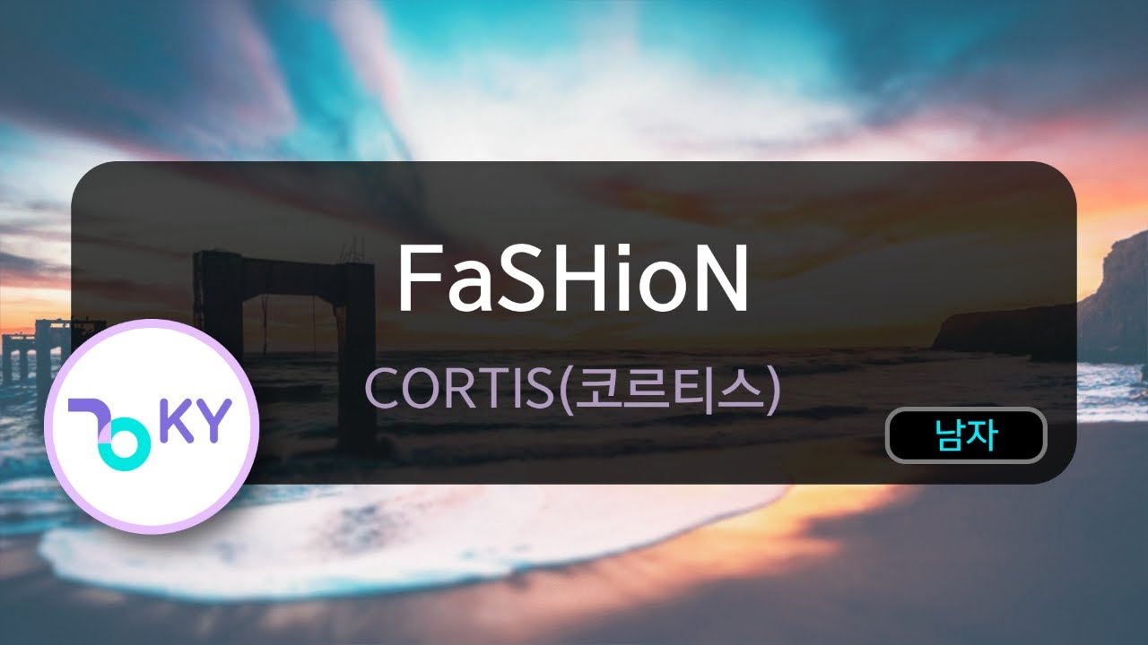 FaSHioN - CORTIS(코르티스) (KY.50569) / KY KARAOKE