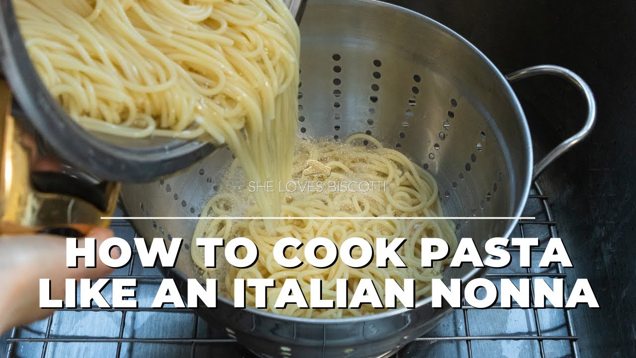 How To Cook Pasta Like an Italian Nonna #howtocookpasta #shelovesbiscotti