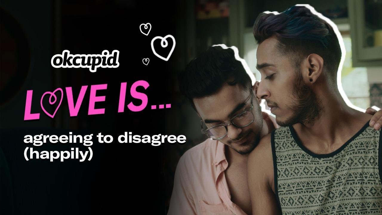 Love Is Agreeing to Disagree Happily Feat. Shubham & Pratul | OkCupid India