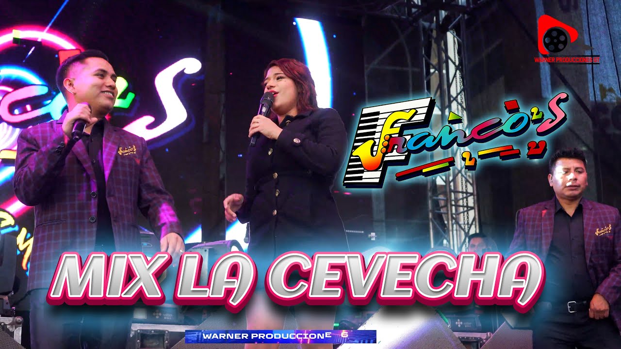 Los Francos -  Mix La Chevecha, El Riki Tiki, Mambo lupita