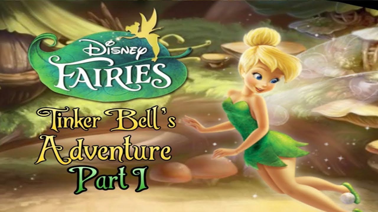 (PC) Disney Fairies: Tinker Bell's Adventure (2014) 🧚 Part 1 - First Year & Introductions
