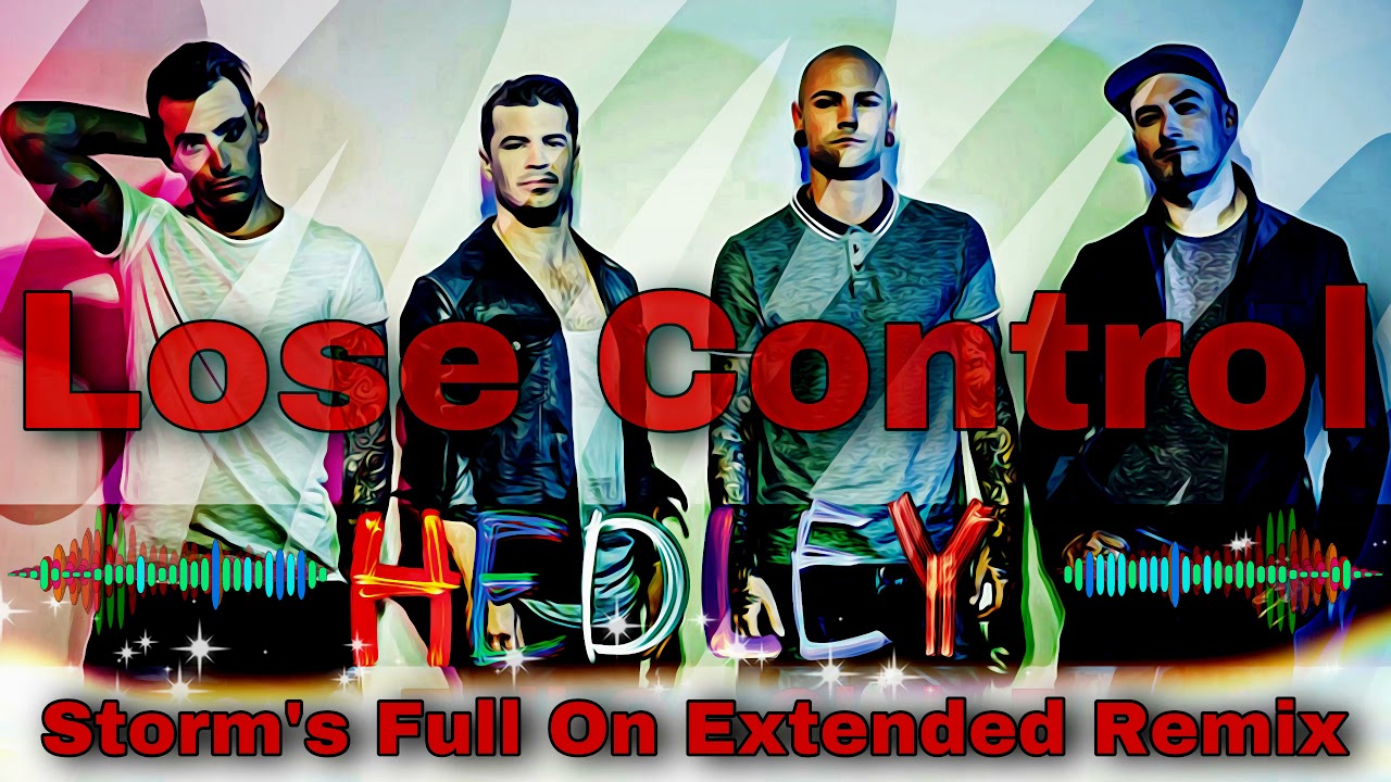 Hedley - Lose Control ( Storm's Full On Extended Remix )