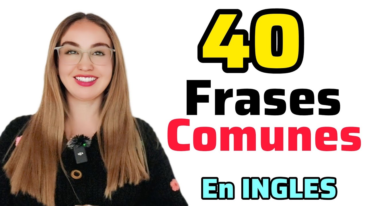 40 FRASES SIMPLES Y COMUNES EN INGLES | Monica Cely