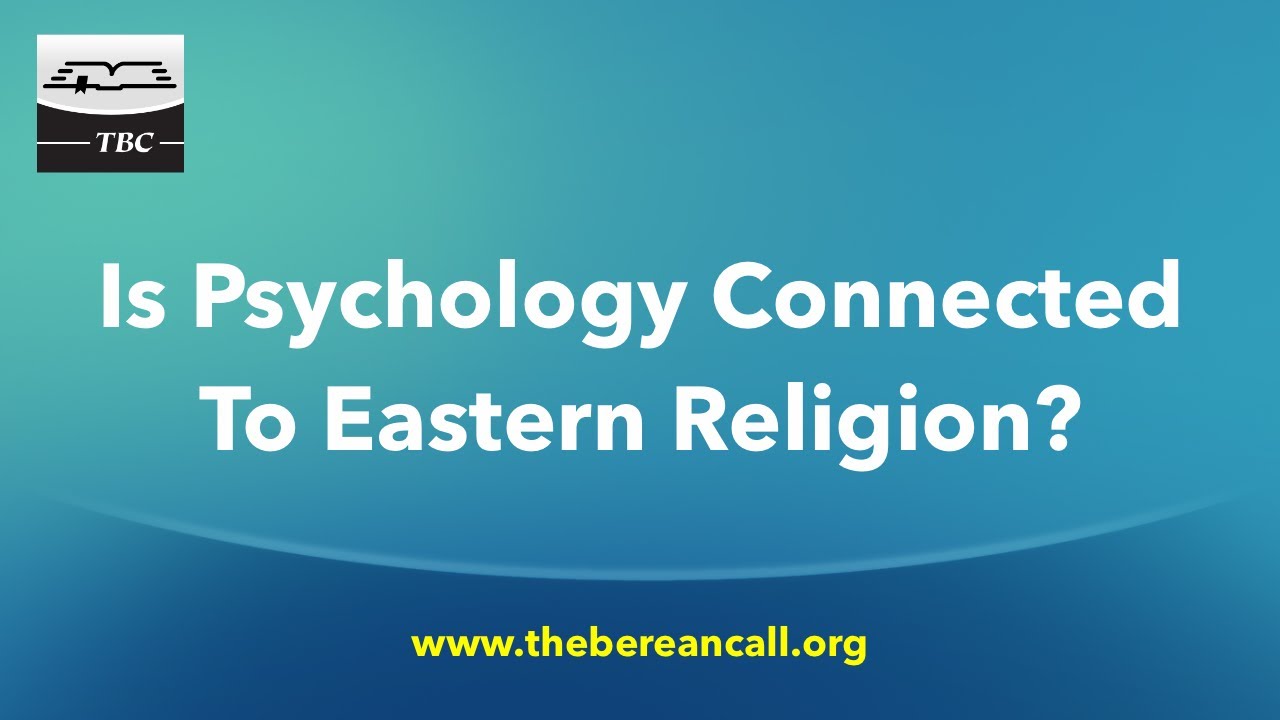 Is Psychology Connected To Eastern Religion?