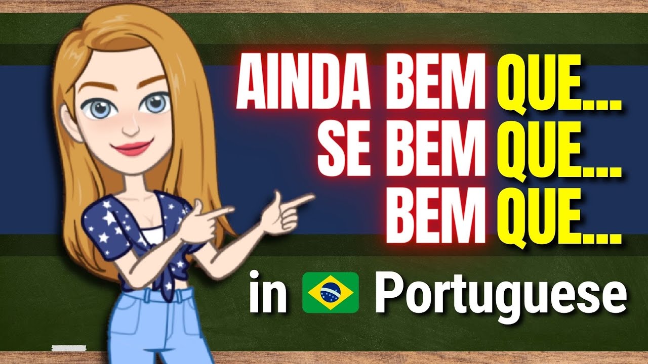 What Does BEM QUE Mean in Brazilian Portuguese? Main Uses and Collocations with BEM QUE