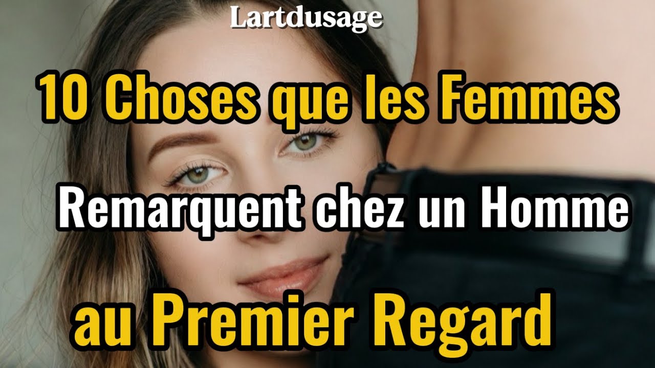 10 Choses que les Femmes Remarquent chez un Homme au Premier Regard | Stoïcisme