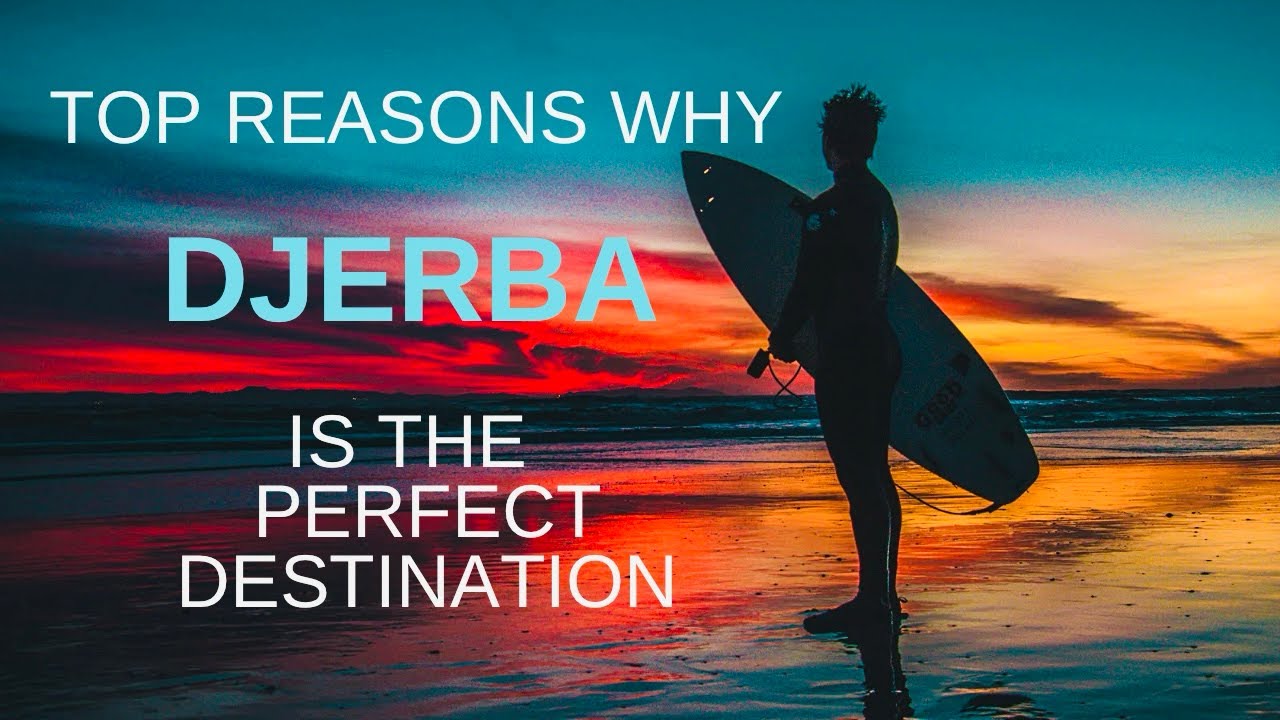 Discover Why Djerba Is the Perfect Destination