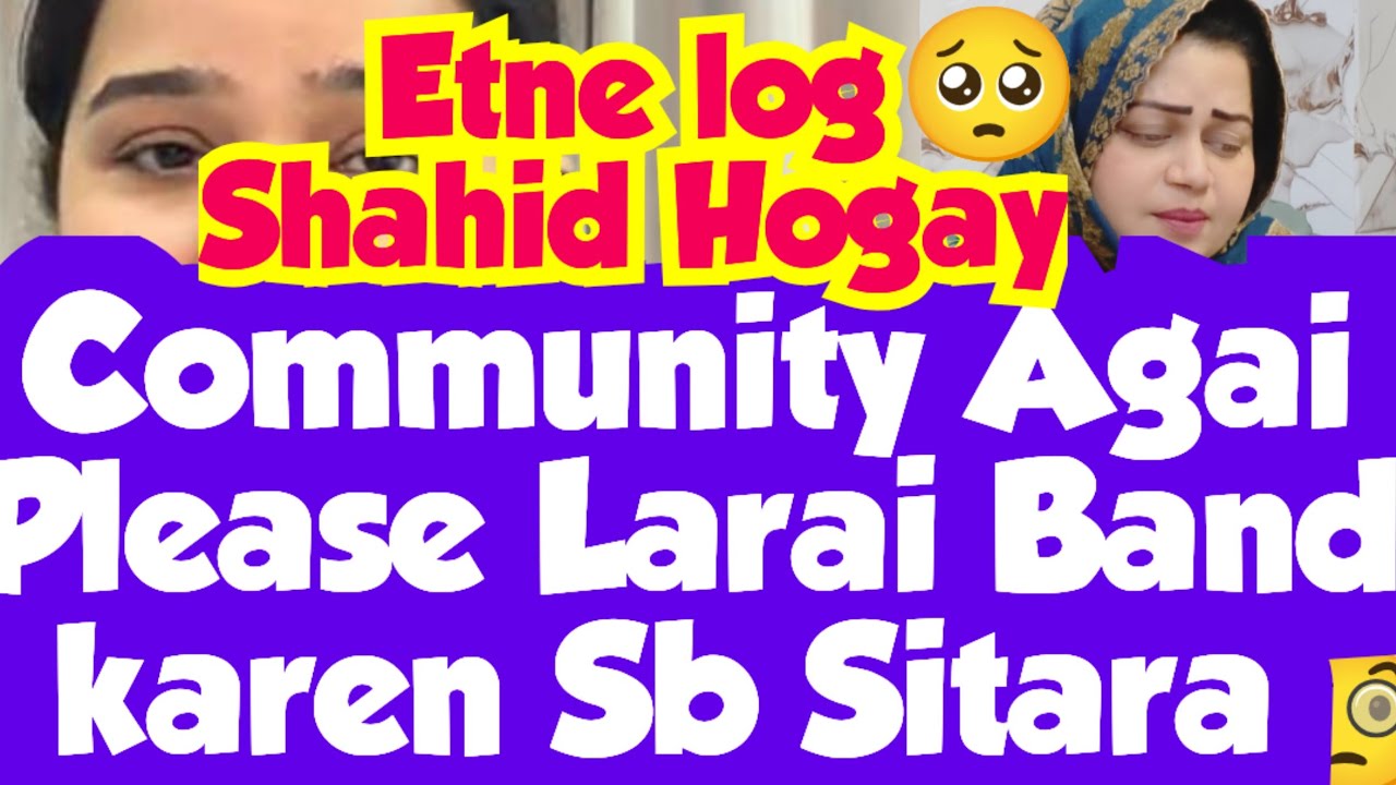 SITARA KI community Agai😵 Please Larai Band karo🙏Aj Etna Big Waqia Hogia🥺