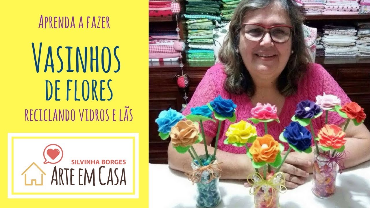 Vamos Fazer Vasinhos de Flores reciclando Vidros e Lãs