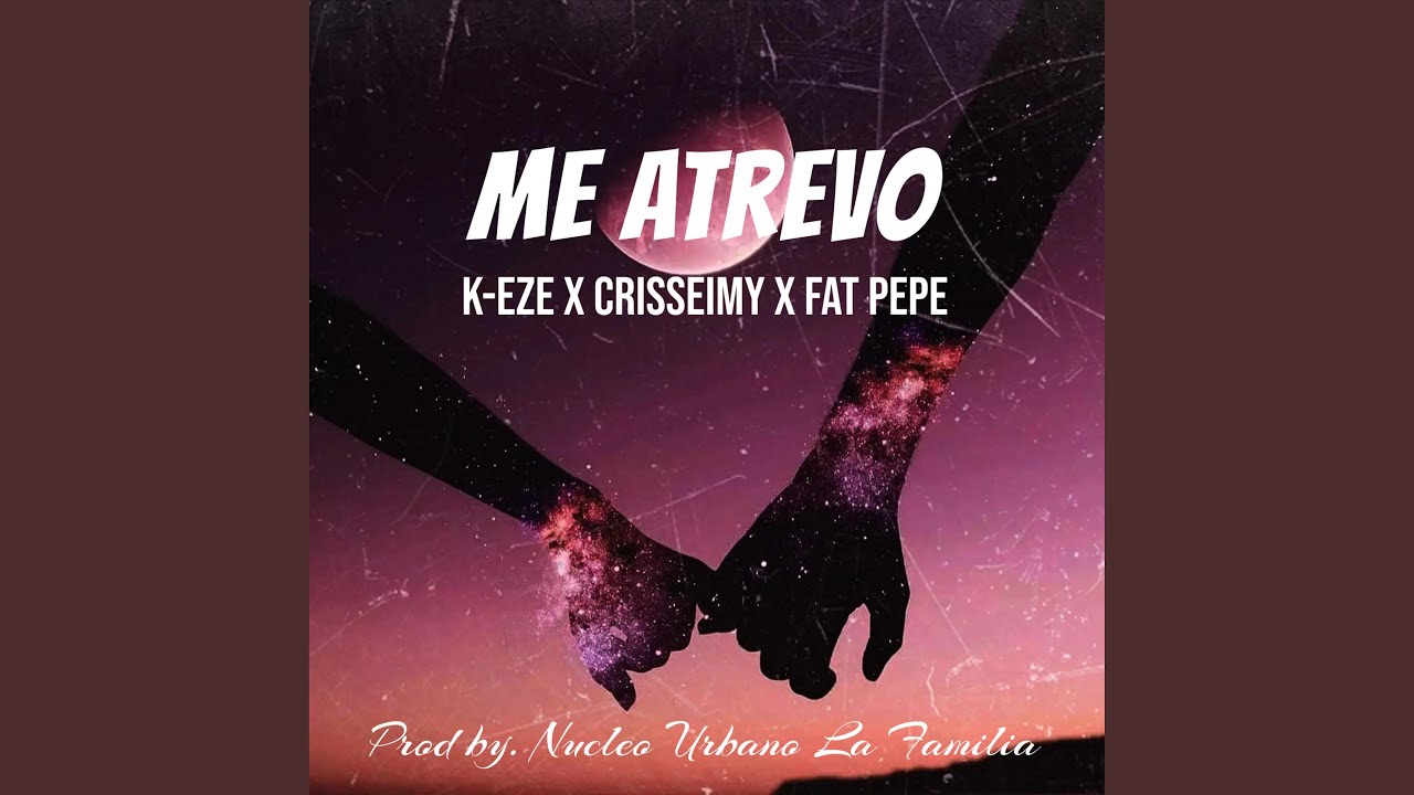 Me Atrevo (feat. Crisseimy & Fat pepe)