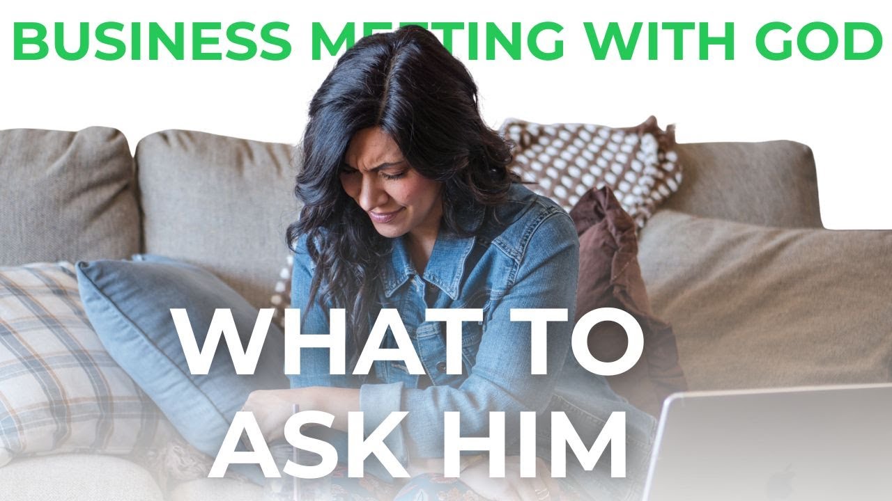 What to ask God in your business meeting (That you're probably missing)