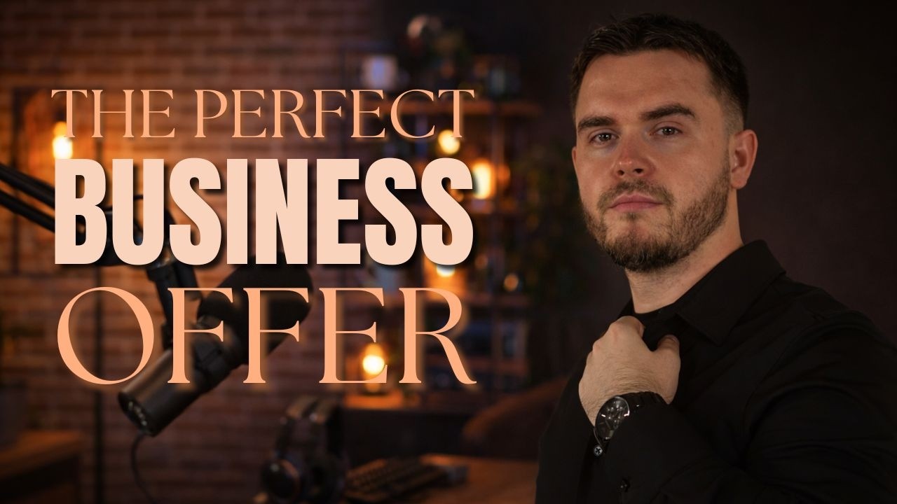 How To Create The Perfect Offer For Your Business