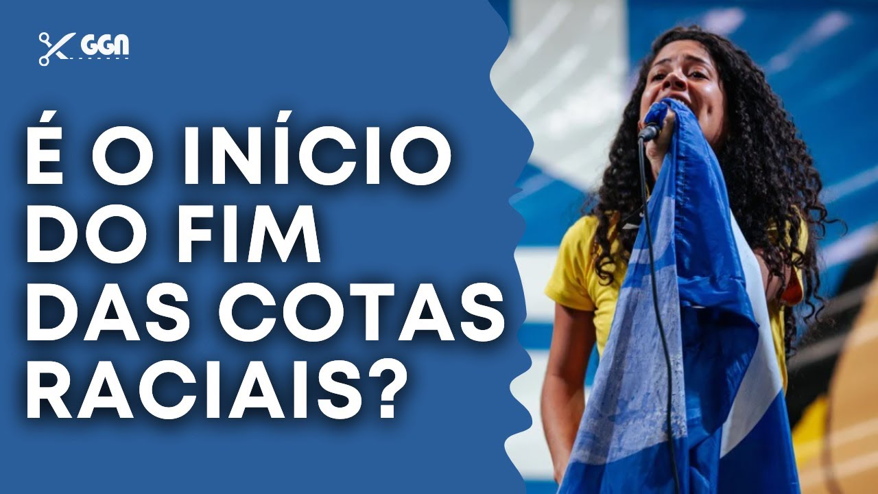 É O COMEÇO DO FIM DAS COTAS RACIAIS?