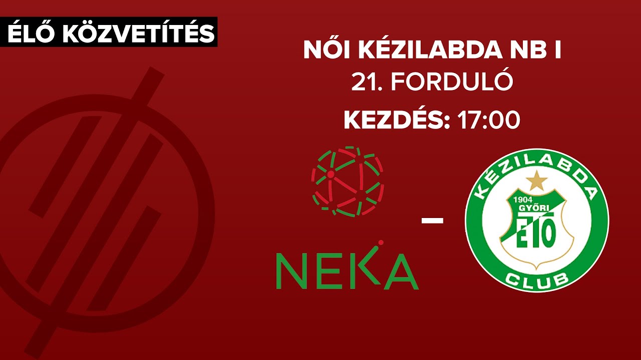NEKA – Győri Audi ETO KC | női K&H Liga | 21. forduló