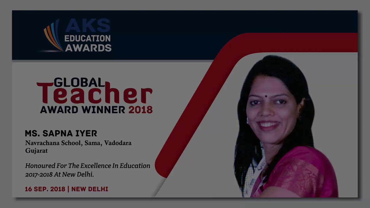 GLOBAL TEACHER AWARD 2018 - SAPNA IYER