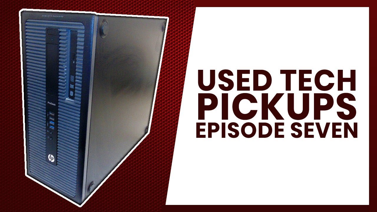 HP Systems, GPU's and Disappointment | Used Tech Pickups Episode #7