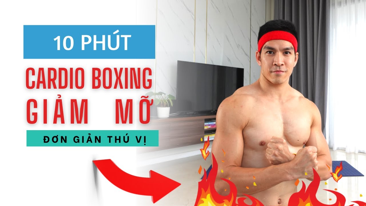 10 Phút Đốt Cháy Năng Lượng với Cardio Boxing 🔥