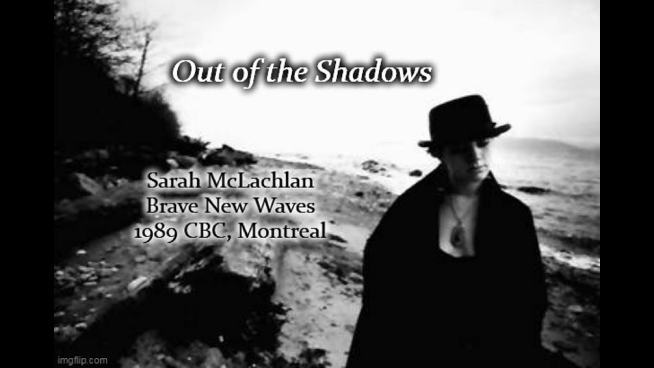SARAH McLACHLAN - Out Of The Shadows, Brave New Waves 1989 CBC Montreal