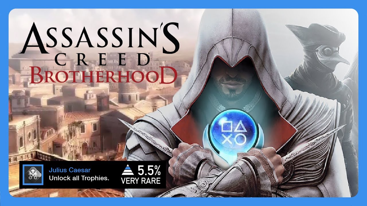 Assassin’s Creed Brotherhood PLATINUM Made me a MASTER ASSASSIN!
