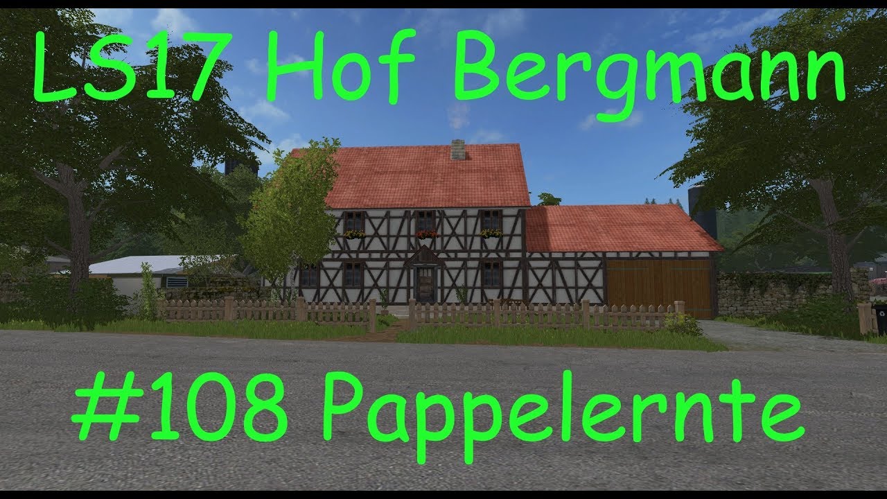 LS17 | Hof Bergmann | #108 Pappeln ernten