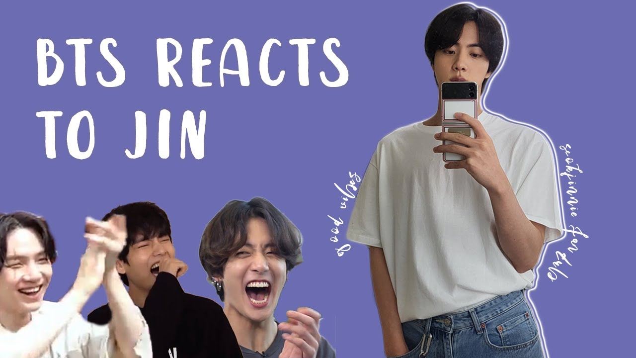 bts reacts to jin | 방탄소년단 석진 p13