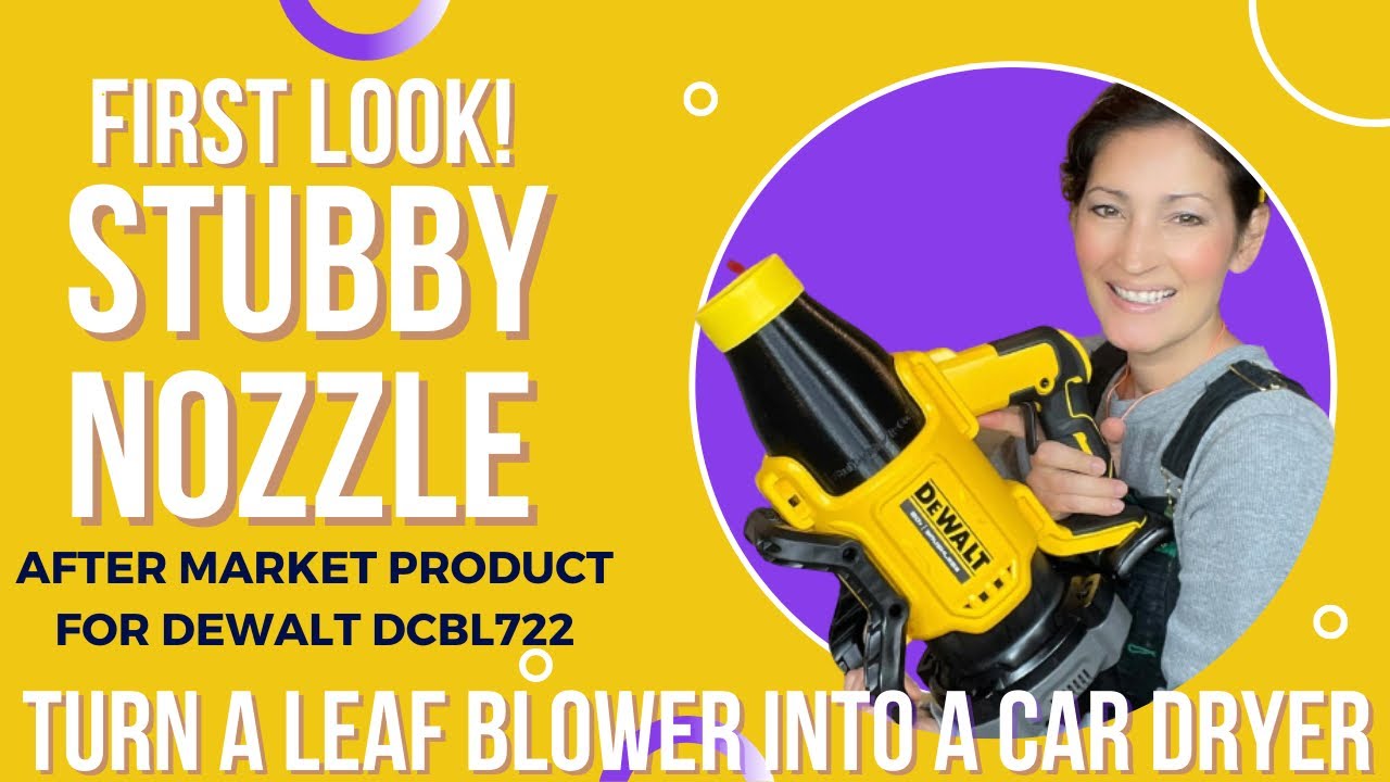 Turn a DeWalt Leaf Blower into a Car Dryer Stubby Nozzle Demo & Overview