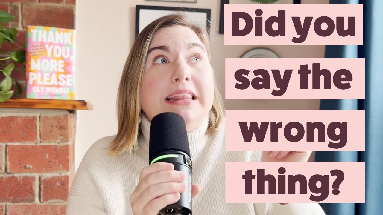 You Can't Say The Wrong Thing To The Right Person, Here's Why!