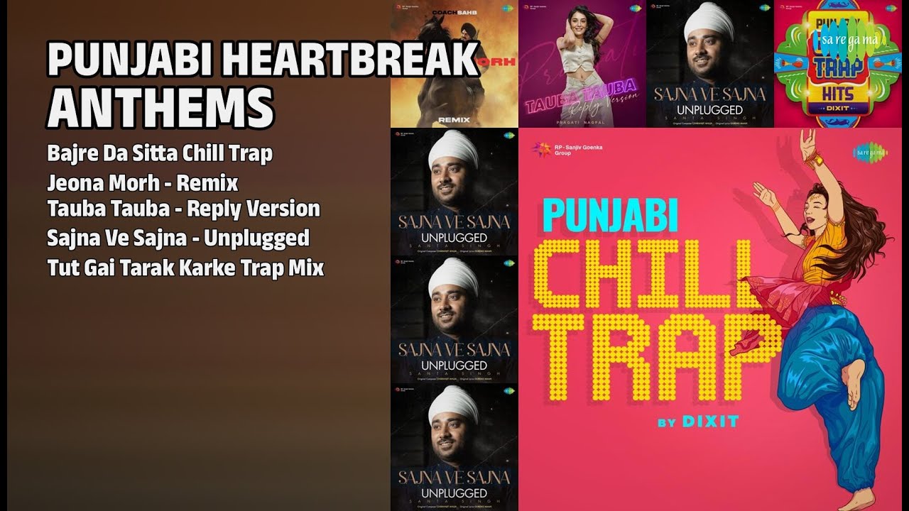 ਦਿਲ ਨੂੰ ਛੂਹਣ ਵਾਲੇ ਗੀਤ | Dixit Songs | Bajre Da Sitta Chill Trap | Jeona Morh  Remix