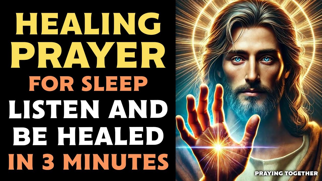 HEALING PRAYER FOR SLEEP, LISTEN AND BE HEALED IN 3 MINUTES