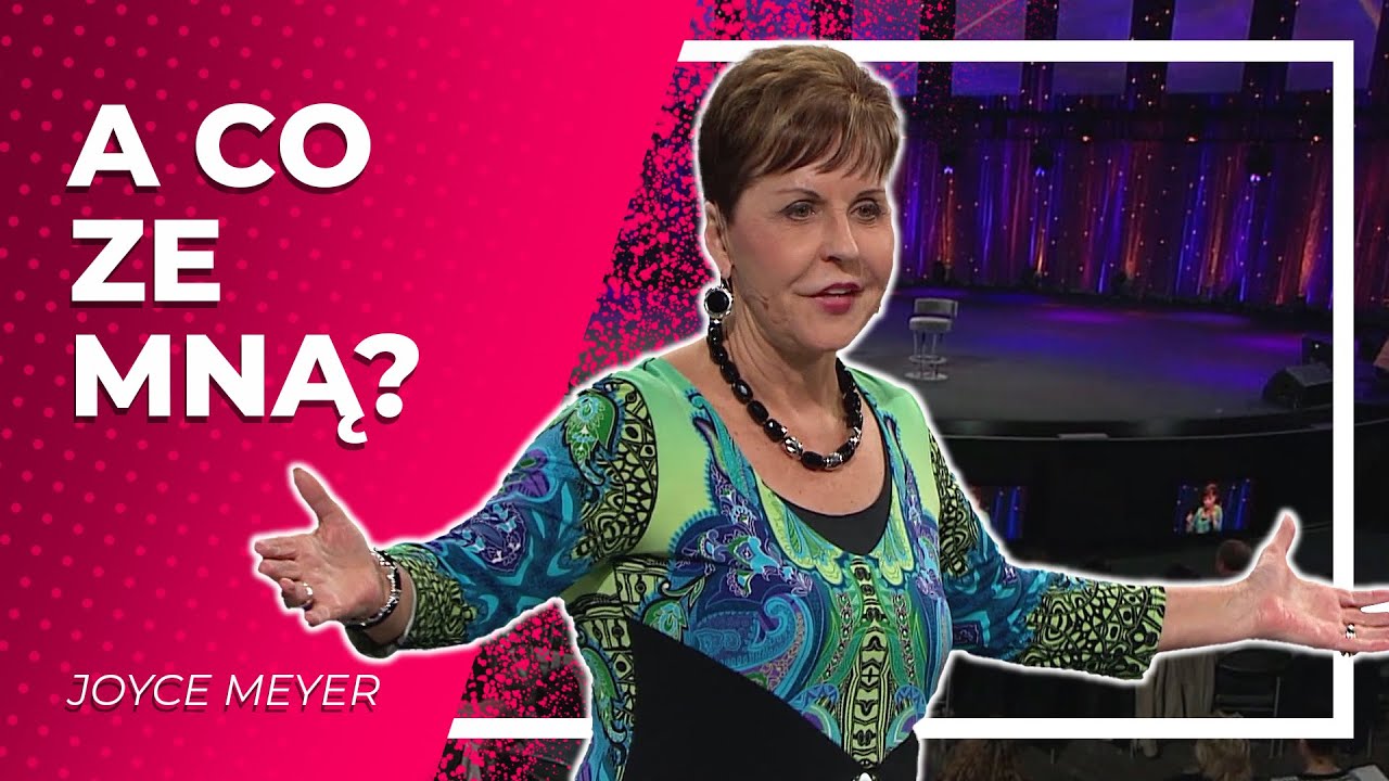 A co ze mną?  |  Joyce Meyer
