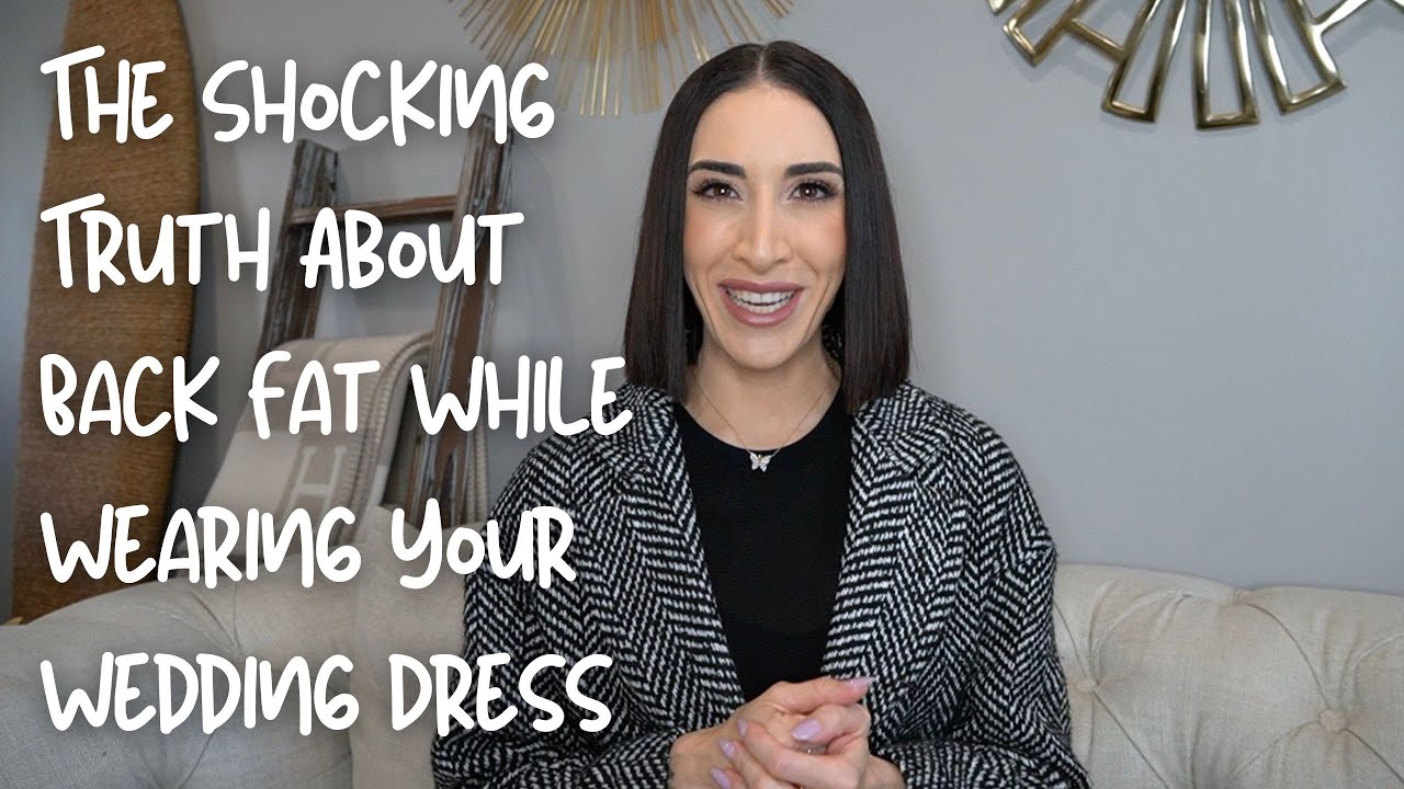 The Shocking Truth About Back Fat While Wearing Your Wedding Dress