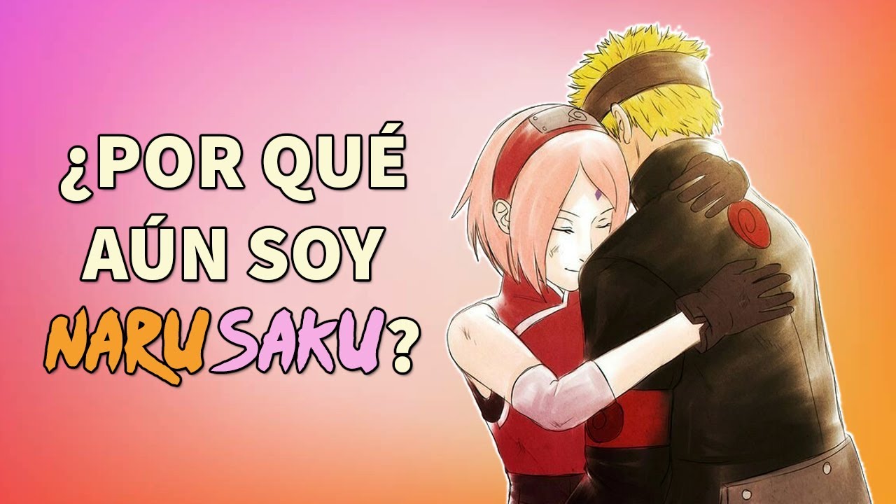 ¿POR QUÉ AÚN SOY NARUSAKU?