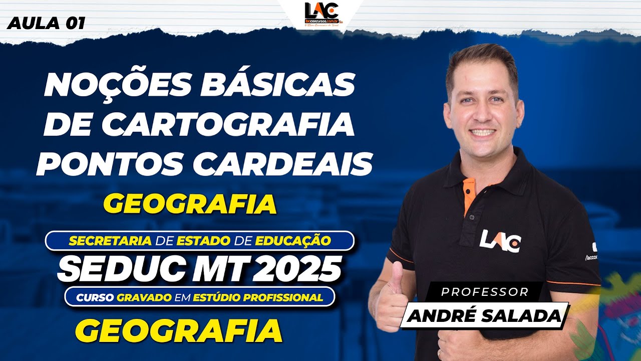 SEDUC MT - 2025 - Noções Básicas de Cartografia - Pontos Cardeais Aula 01