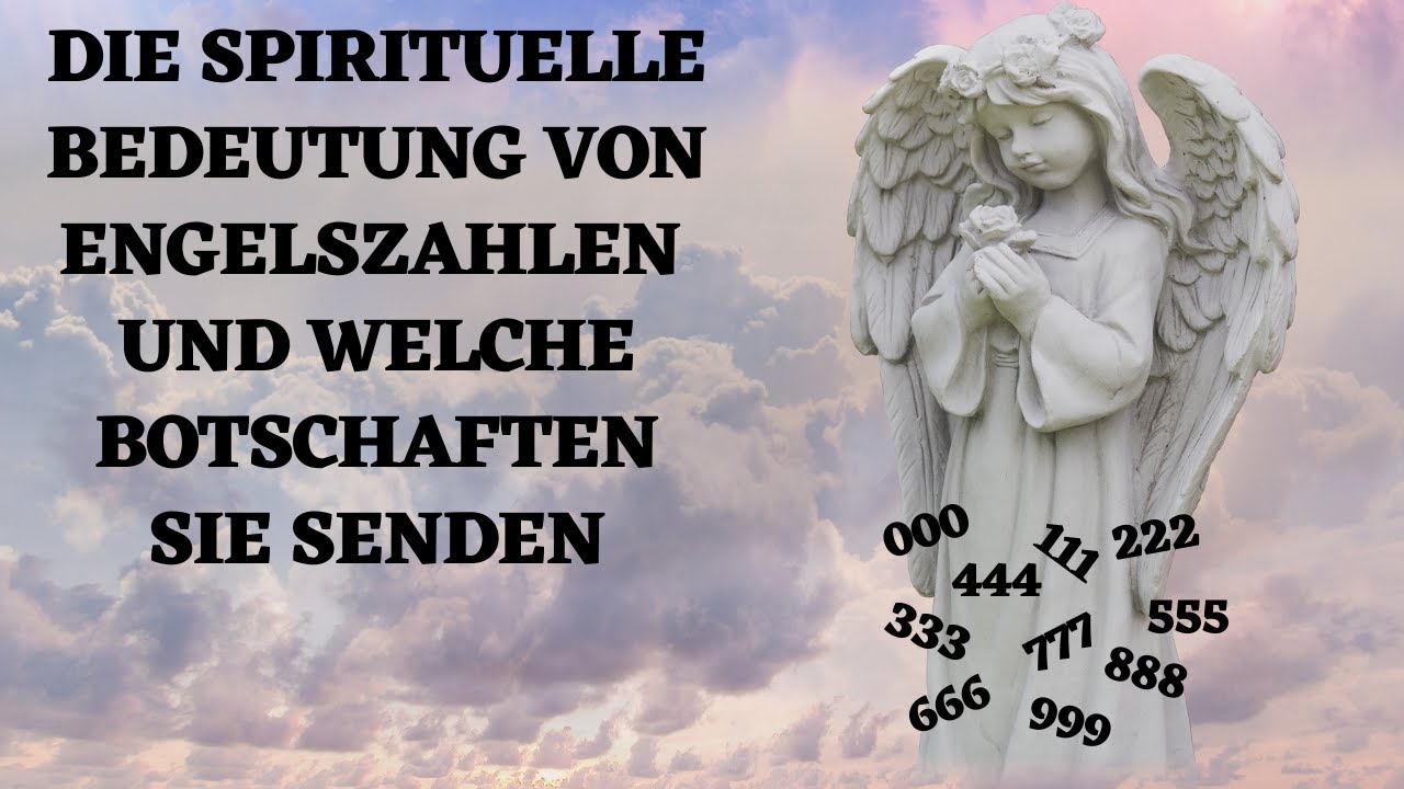 Die Spirituelle Bedeutung von Engelszahlen und welche Botschaften sie senden